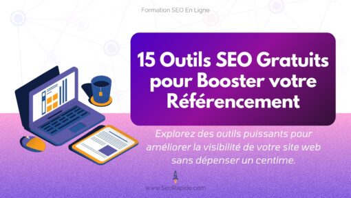 15 Outils SEO Gratuits pour Référencer votre Site internet - SeoRapide