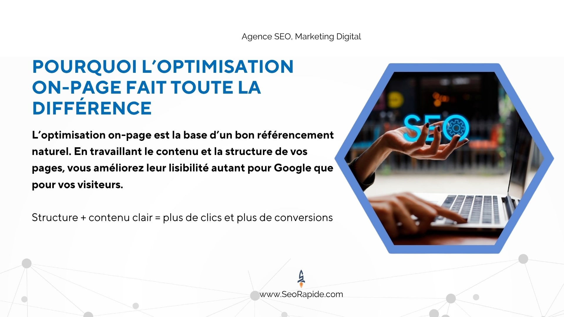 L’optimisation on-page améliore la visibilité, le taux de clics et les conversions d’un site en travaillant la structure, les balises et le contenu.

