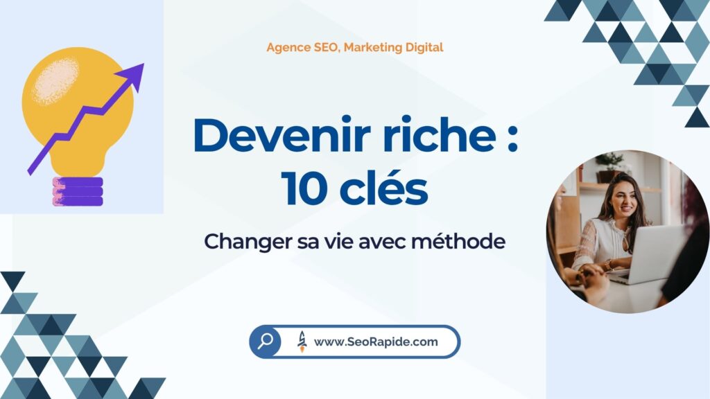 10 conseils pratiques pour devenir riche durablement