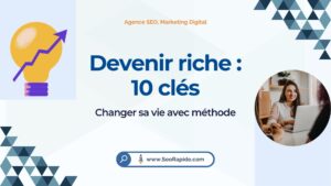 10 conseils pratiques pour devenir riche durablement