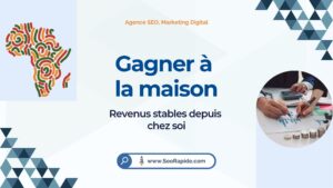 Idées pour gagner de l’argent depuis chez soi en Afrique